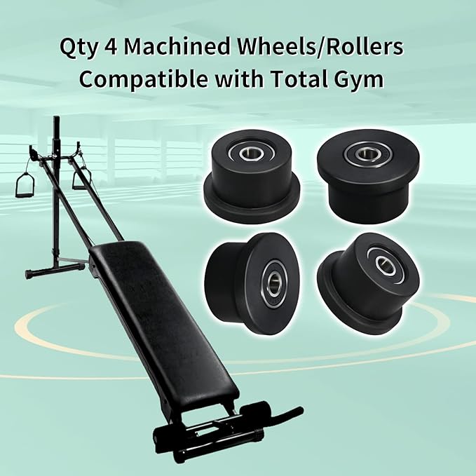 Qty.4 Machined Wheels/Rollers Compatible Total Gym Replacement, Fits Models 1000,1100,1400,1500,1600,1700,1800,1900,Achiever,Force,Gold,Max,Platinum,Platinum Plus,Pro,Supra,Supreme,Ultima,Ultra,XLI