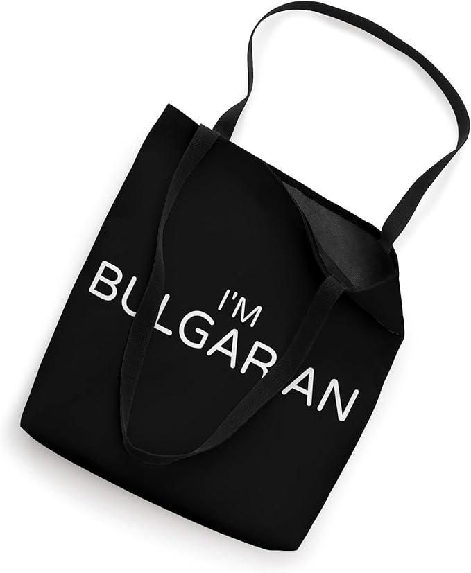 I'm Bulgarian Bulgaria Tote Bag