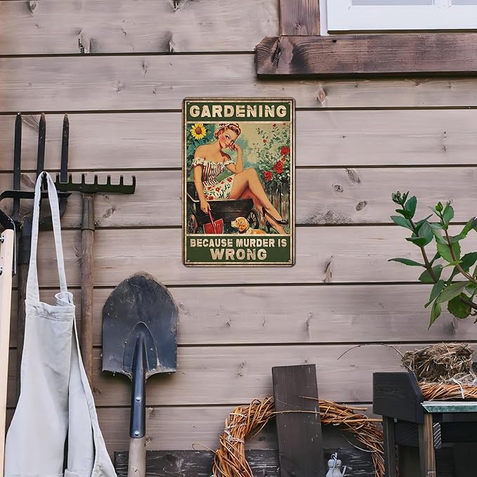 Gardening Because Murder Is Wrong Vintage Metal Tin Sign Rustic Wall Decor Outdoor Garden Art Yard Plaque Retro Home Decor Gift for Women Gardener Lovers 12 * 8inch